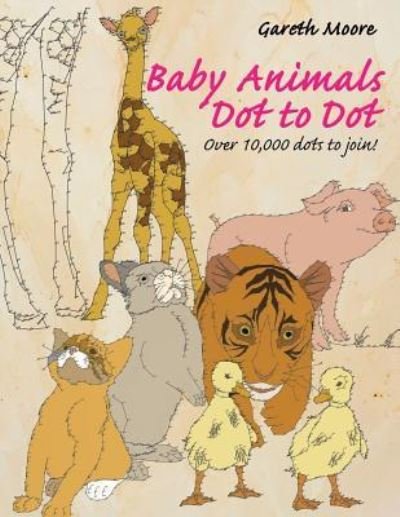 Cover for Dr Gareth Moore · Baby Animals Dot to Dot (Paperback Book) (2016)