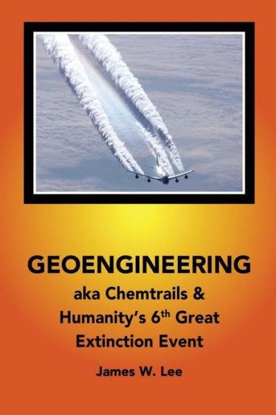 Cover for James W Lee · Geoengineering aka Chemtrails (Pocketbok) (2017)
