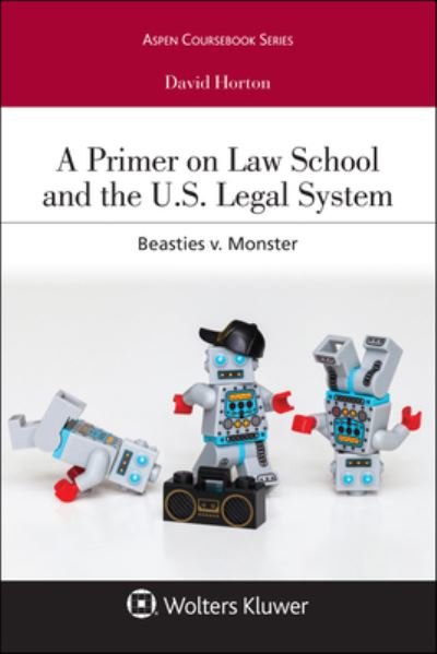 Cover for David Horton · Primer on Law School and the U. S. Legal System (Bog) (2020)