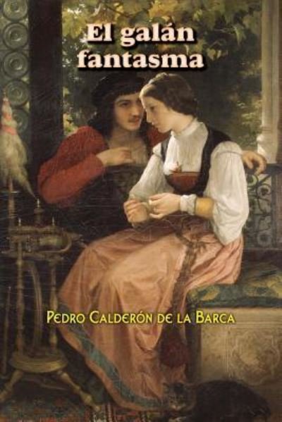 Cover for Pedro Calderón de la Barca · El galán fantasma (Paperback Bog) (2017)