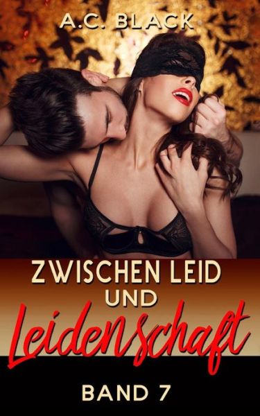 Cover for A C Black · Zwischen Leid und Leidenschaft - 7 (Paperback Book) (2017)