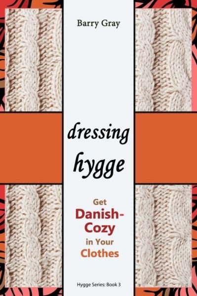 Cover for Barry Gray · Dressing Hygge (Paperback Book) (2017)