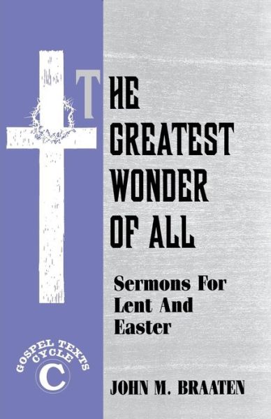 Cover for John M. Braaten · The greatest wonder of all (Book) (1991)