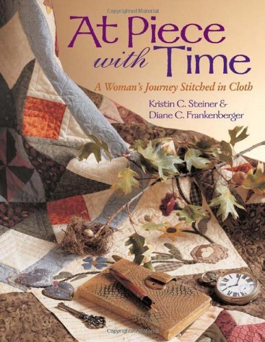 Cover for Diane Frankenberger · At Piece with Time: a Woman's Journey Stitched in Cloth (Pocketbok) (2010)