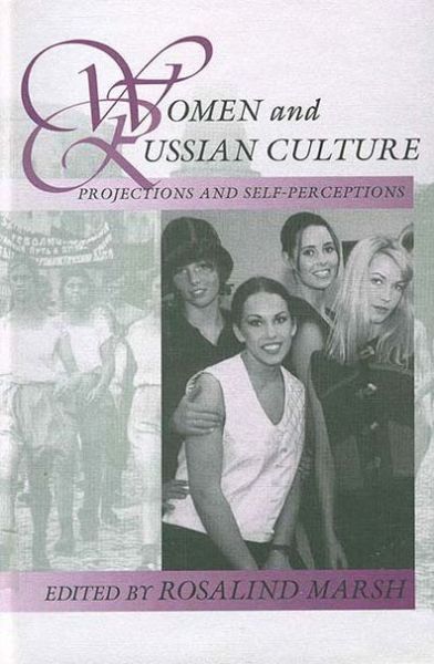 Cover for Women and Russian Culture: Projections and Self-Perceptions - Slavic Literature, Culture &amp; Society (Hardcover Book) (1998)