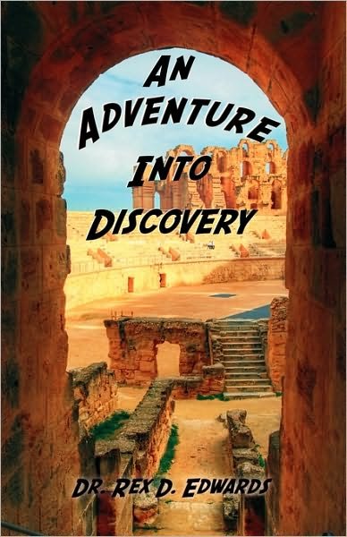 Cover for Rex Edwards · An adventure into discovery (Book) (2010)