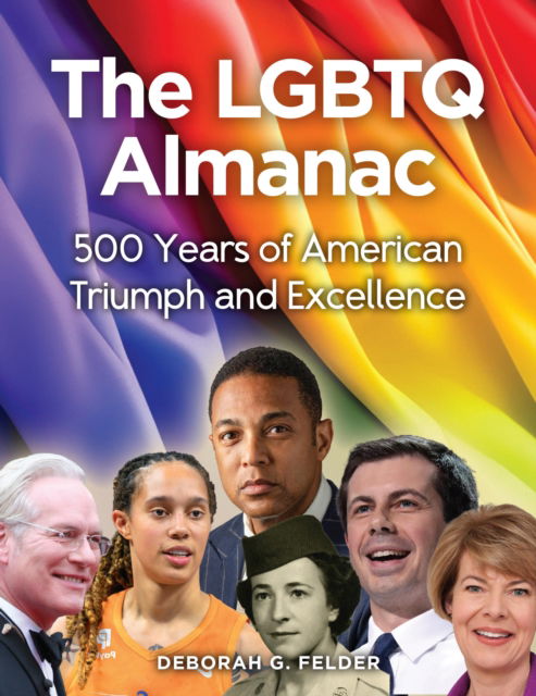 Cover for Deborah G. Felder · The LGBTQ Almanac: 500 Years of American Triumph and Excellence (Paperback Book) (2026)