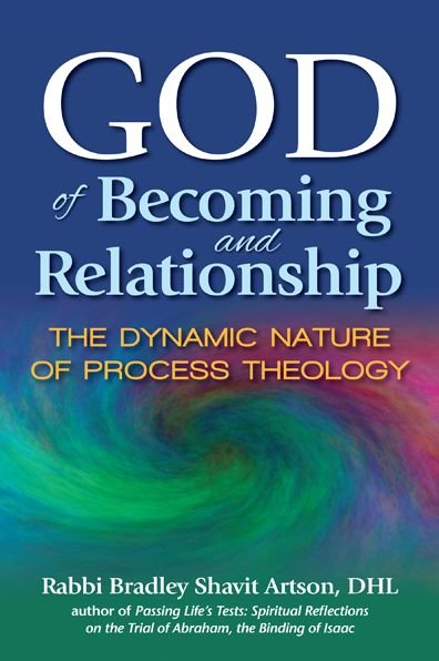 Cover for Artson, Rabbi Bradley Shavit (Rabbi Bradley Shavit Artson) · God of Becoming and Relationship: The Dynamic Nature of Process Theology (Hardcover bog) (2013)