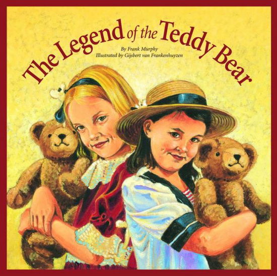 Cover for Frank Murphy · The Legend of the Teddy Bear (Myths, Legends, Fairy and Folktales) (Hardcover Book) (2000)