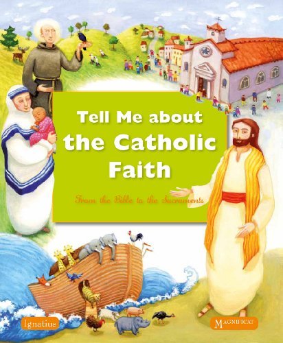 Cover for Various Authors · Tell Me About the Catholic Faith: from the Bible to the Sacraments (Gebundenes Buch) (2013)