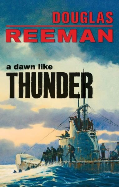 Cover for Douglas Reeman · A Dawn Like Thunder (Paperback Book) (2016)