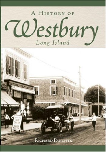 Cover for Richard Panchyk · A History of Westbury, Long Island (Paperback Book) (2007)