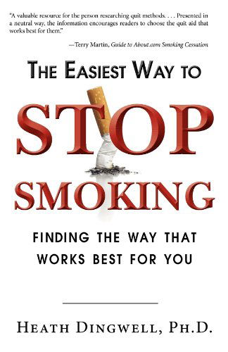 Cover for Heath Dingwell · The Easiest Way to Stop Smoking: Finding the Way That Works Best for You (Paperback Book) (2011)