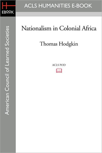 Cover for Thomas Hodgkin · Nationalism in Colonial Africa (Paperback Book) (2008)