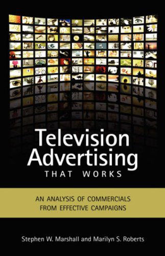 Cover for Marilyn S. Roberts · Television Advertising That Works: an Analysis of Commercials from Effective Campaigns (Hardcover Book) (2008)