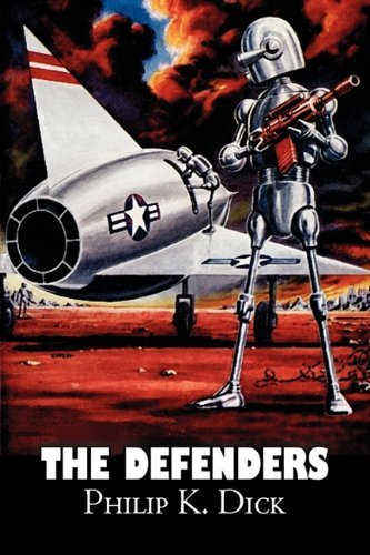 Cover for Philip K. Dick · The Defenders (Pocketbok) (2011)