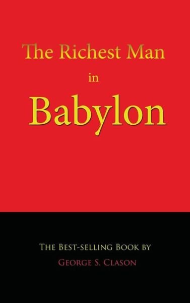 Cover for George S Clason · The Richest Man in Babylon (Hardcover Book) (2016)