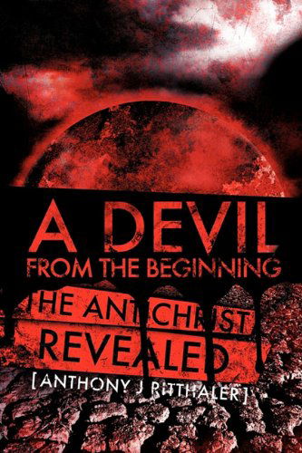 Cover for Anthony J. Ritthaler · A Devil from the Beginning (Paperback Book) (2010)
