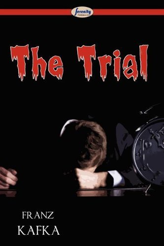 The Trial - Franz Kafka - Livros - Serenity Publishers, LLC - 9781612428130 - 4 de setembro de 2012