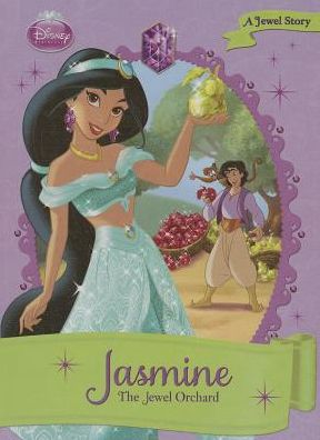 Cover for Ellie O'ryan · Jasmine: the Jewel Orchard (Disney Princess) (Hardcover Book) [Mti edition] (2014)