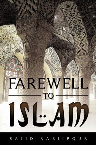 Cover for Saiid Rabiipour · Farewell to Islam (Paperback Book) (2009)