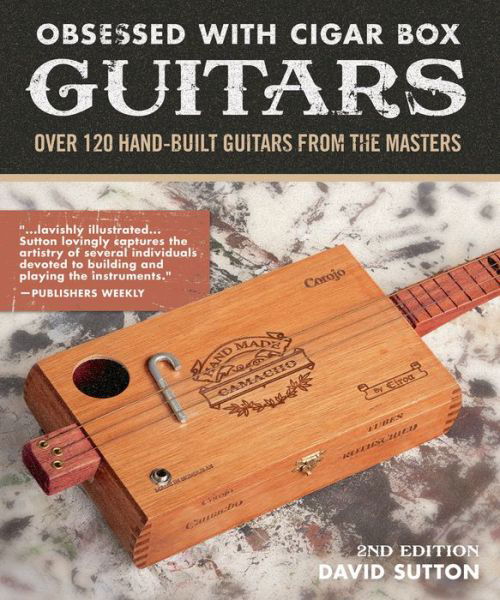Cover for David Sutton · Obsession With Cigar Box Guitars: Over 120 hand-built guitars from the masters, 2nd edition (Paperback Book) (2018)