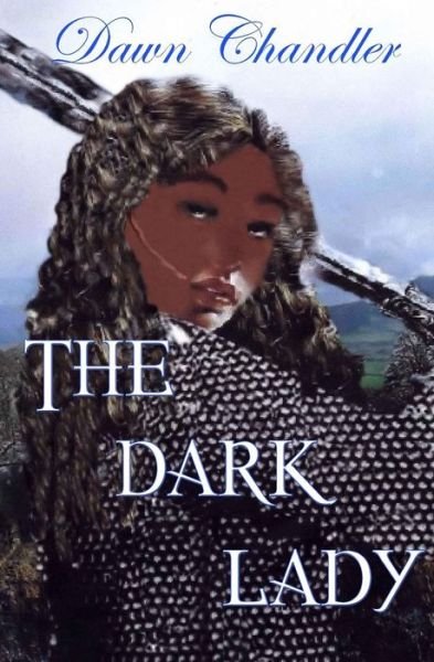 Cover for Dawn Chandler · The Dark Lady (Taschenbuch) (2013)
