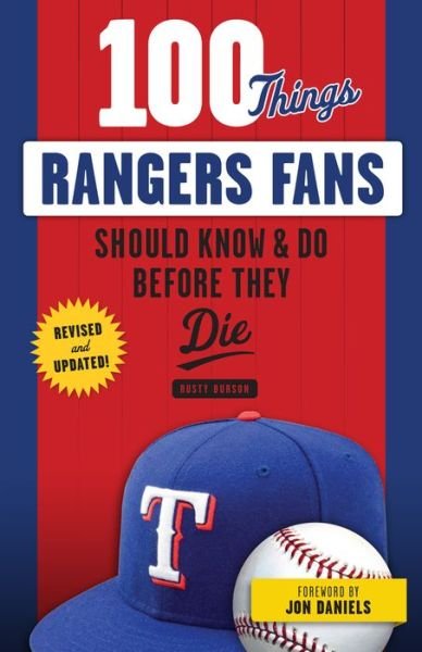 Cover for Rusty Burson · 100 Things Rangers Fans Should Know &amp; Do Before They Die - 100 Things...Fans Should Know (Paperback Book) [Revised and Updated edition] (2017)
