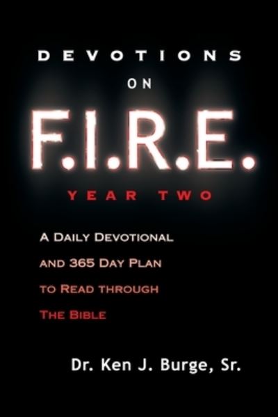 Cover for Ken J Burge Sr · Devotions on F.I.R.E. Year Two (Paperback Book) (2019)