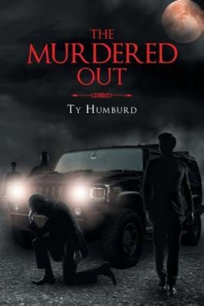 Cover for Ty Humburd · The Murdered Out (Paperback Book) (2018)