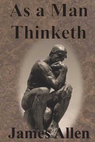 As a Man Thinketh - Allen, James (La Trobe University Victoria) - Books - Innovative Eggz LLC - 9781640320130 - April 4, 1903