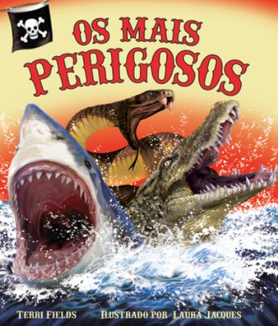 Cover for Terri Fields · OS Mais Perigosos (the Most Dangerous in Portuguese) (Paperback Book) (2019)