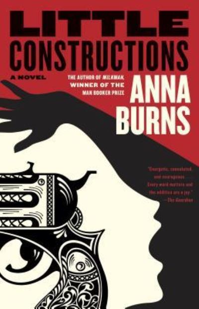 Cover for Anna Burns · Little Constructions: A Novel (Paperback Bog) (2020)