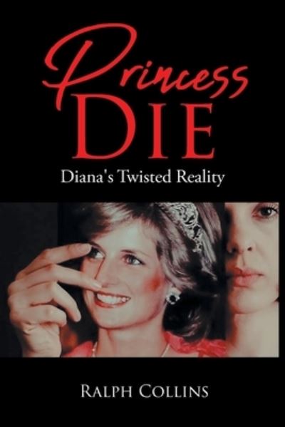 Cover for Ralph Collins · Princess Die: Diana's Twisted Reality (Paperback Book) (2020)