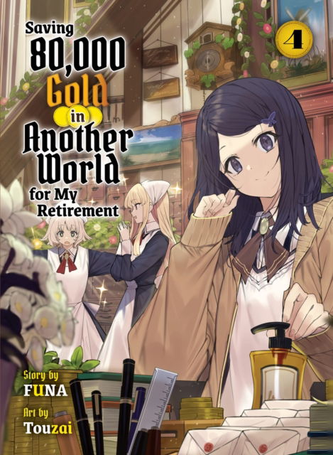 Cover for Funa · Saving 80,000 Gold in Another World for my Retirement 4 (light novel) (Paperback Bog) (2024)