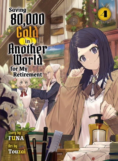 Cover for Funa · Saving 80,000 Gold in Another World for my Retirement 4 (light novel) (Taschenbuch) (2024)