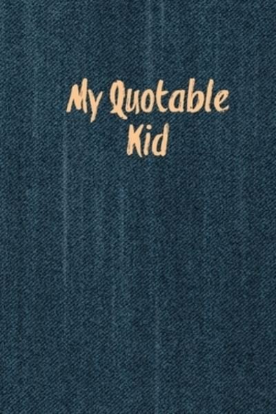 Cover for Amy Newton · My Quotable Kid (Paperback Book) (2020)