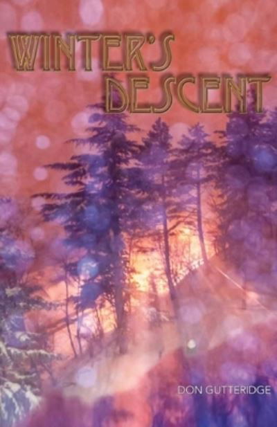 Winter's Descent - Don Gutteridge - Książki - Tablo Pty Ltd - 9781649695130 - 21 stycznia 2021