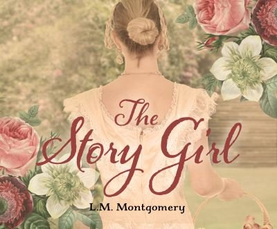Cover for L M Montgomery · The Story Girl (CD) (2021)
