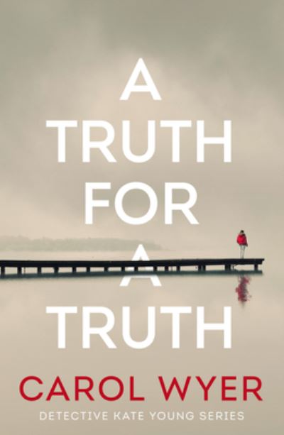 Cover for Carol Wyer · A Truth for a Truth - Detective Kate Young (Paperback Book) (2023)