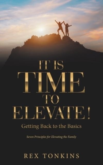 Cover for Rex Tonkins · It Is Time to Elevate! (Paperback Book) (2021)