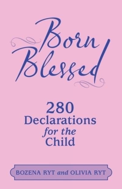 Born Blessed - Bozena Ryt - Bøger - Author Solutions, LLC - 9781664276130 - 22. september 2022
