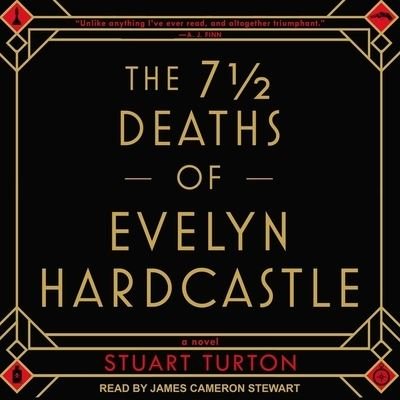 Cover for Stuart Turton · The 7 1/2 Deaths of Evelyn Hardcastle Lib/E (CD) (2018)