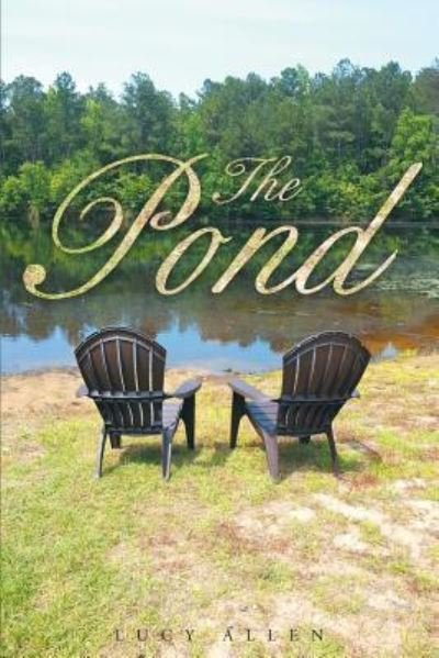 The Pond - Research Analyst Lucy Allen - Books - Christian Faith Publishing, Inc. - 9781681978130 - September 28, 2022
