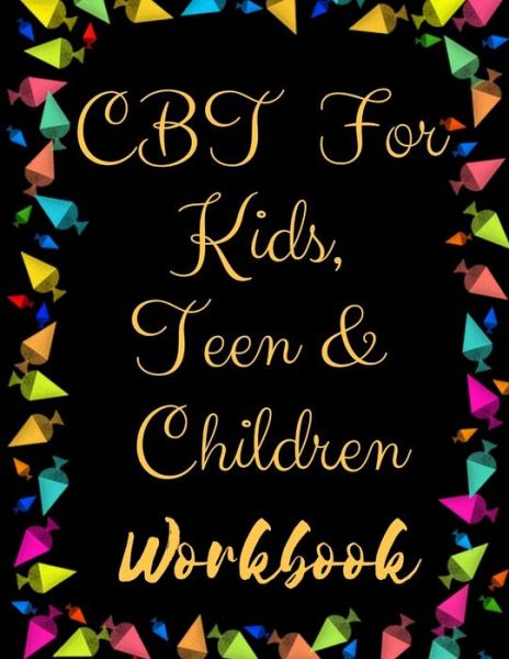 Cover for Yuniey Publication · TF CBT Workbook for Kids, Teen and Children (Paperback Book) (2019)