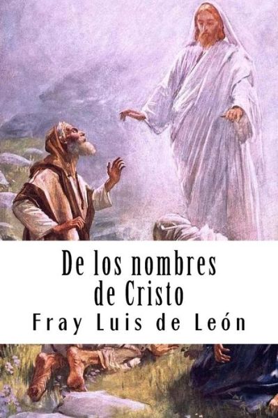 Cover for Fray Luis De Leon · De Los Nombres De Cristo (Paperback Book) (2018)