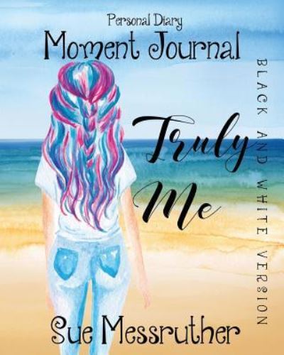 Cover for Sue Messruther · Truly Me in Black and White (Paperback Book) (2018)