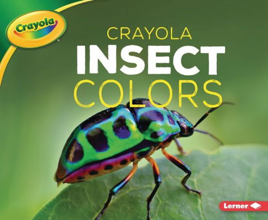 Cover for Christy Peterson · Crayola (R) Insect Colors (Paperback Book) (2021)