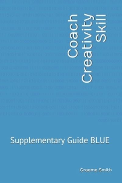 Cover for Graeme Smith · Coach Creativity Skill (Book) (2018)