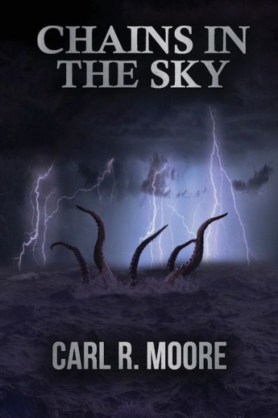 Cover for Carl R Moore · Chains in the Sky (Paperback Book) (2020)